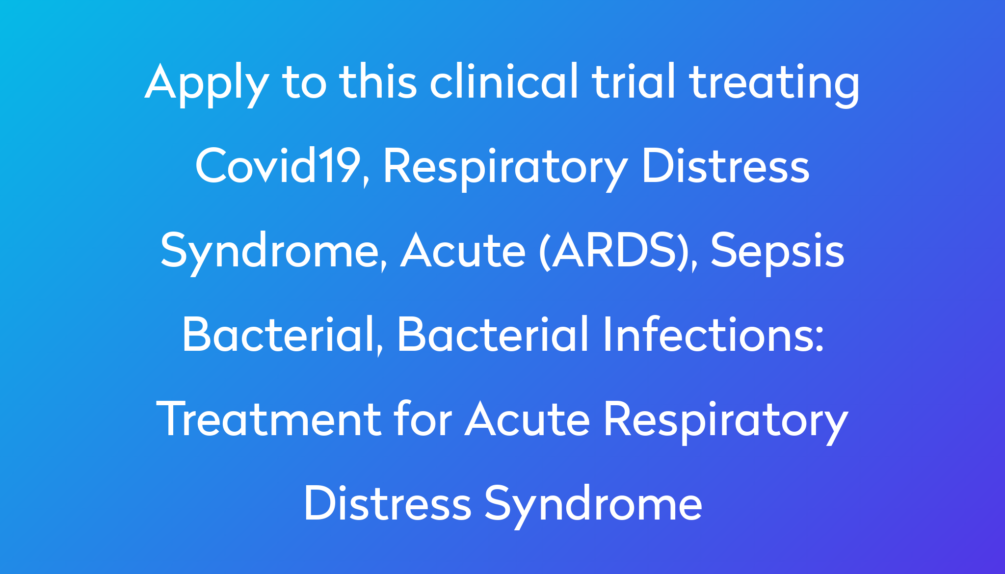 treatment-for-acute-respiratory-distress-syndrome-clinical-trial-2023